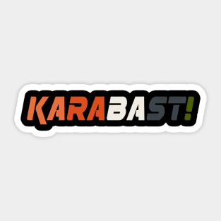 Karabast! Sticker